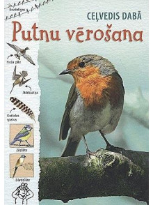 Ceļvedis dabā. Putnu vērošana Ceļvedis dabā. Putnu vērošana