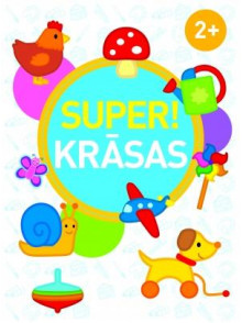 Super! Krāsas 2+ Super! Krāsas 2+