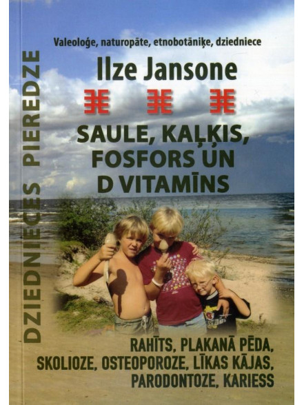 Saule, kaļķis, fosfors un D vitamīns
