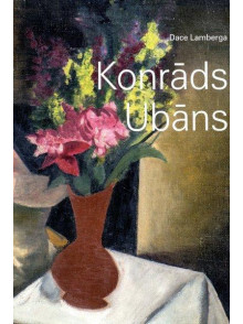 Konrāds Ubāns. Latvijas mākslas klasika
