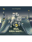 Rīgā, kādu nakti. Otrais, papildinātais izdevums Rīgā, kādu nakti. Otrais, papildinātais izdevums