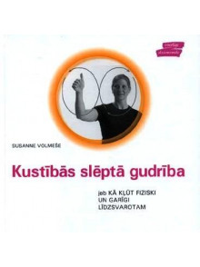 Kustībās slēptā gudrība 