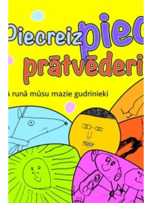 Piecreiz pieci prātvēderi. Kā runā mūsu mazie gudrinieki