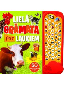 Lielā grāmata par laukiem. 50 laukos dzirdamas skaņas Lielā grāmata par laukiem. 50 laukos dzirdamas skaņas