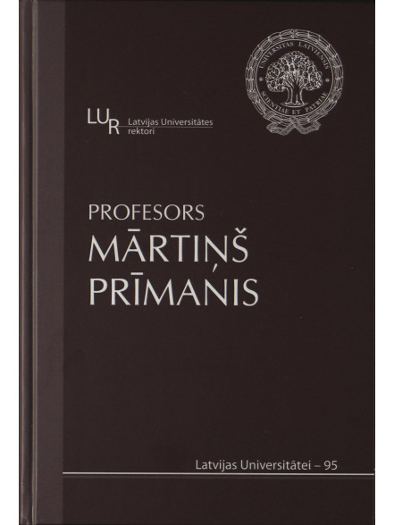 LU rektori. Profesors Mārtiņš Prīmanis LU rektori. Profesors Mārtiņš Prīmanis