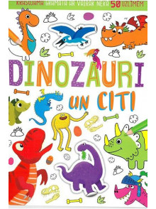 Dinozauri un citi. Krāsojamā grāmata ar vairāk nekā 50 uzlīmēm