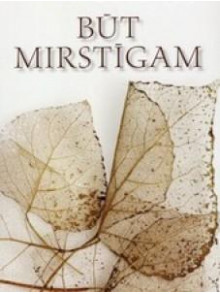 Būt mirstīgam  Būt mirstīgam