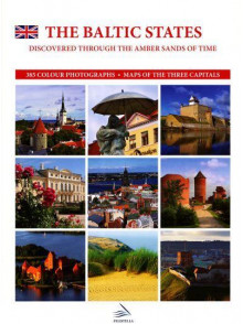 The Baltic States. Discovered through tne amber sands of tim The Baltic States. Discovered through tne amber sands of tim