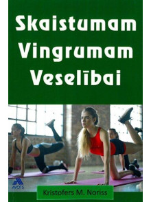 Skaistumam, vingrumam, veselībai