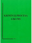Kriminālprocesa likums 2021 Kriminālprocesa likums 2021