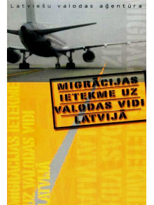 Migrācijas ietekme uz valodas vidi Latvijā