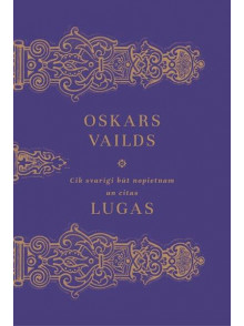 Cik svarīgi būt nopietnam un citas lugas