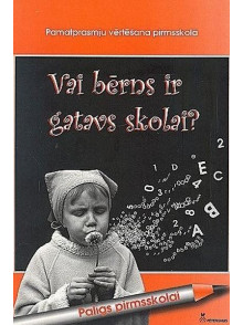 Vai bērns ir gatavs skolai