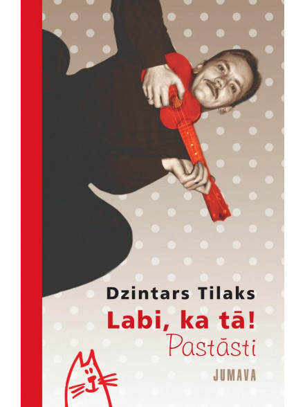 Labi, ka tā! Pastāsti