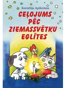Ceļojums pēc Ziemassvētku eglītes Ceļojums pēc Ziemassvētku eglītes