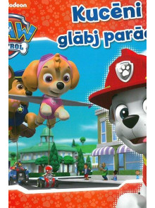 Paw Patrol. Kucēni glābj parādi