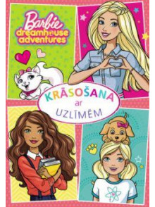 Barbie Dreamhouse adventures. Krāsošana ar uzlīmēm Barbie Dreamhouse adventures. Krāsošana ar uzlīmēm