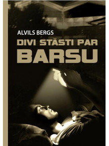 Divi stāsti par Barsu Divi stāsti par Barsu