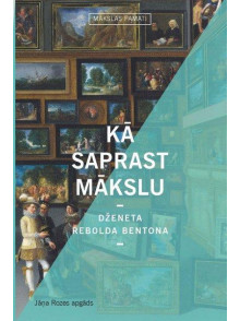 Mākslas pamati: kā saprast mākslu