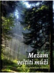 Mežam veltīti mūži  Mežam veltīti mūži