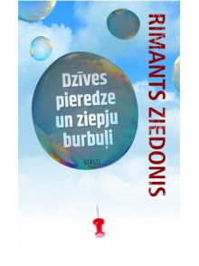 Dzīves pieredze un ziepju burbuļi. Stāsti Dzīves pieredze un ziepju burbuļi. Stāsti