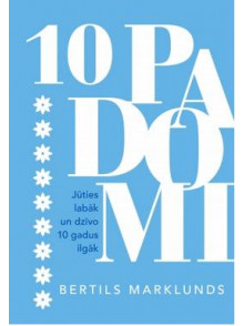 10 padomi, kā dzīvot 10 gadus ilgāk 10 padomi, kā dzīvot 10 gadus ilgāk