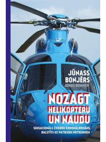 Nozagt helikopteru un naudu