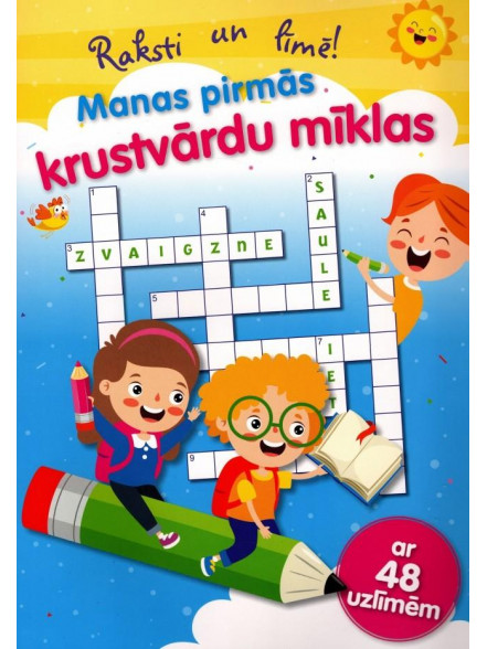 Mans pirmās krustvārdu mīklas. Raksti un līmē! Ar 48 uzlīmēm 