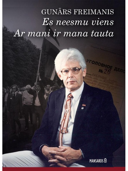 Es neesmu viens. Ar mani ir mana tauta Es neesmu viens. Ar mani ir mana tauta