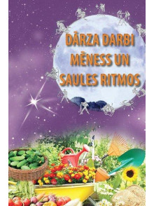 Dārza darbi Mēness un Saules ritmos