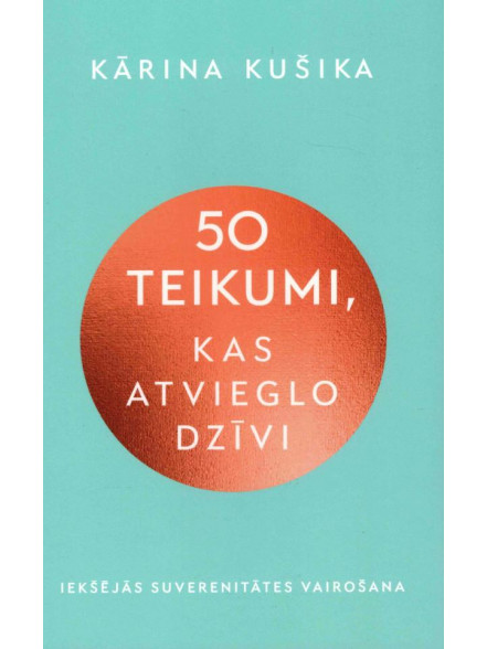 50 teikumi, kas atvieglo dzīvi