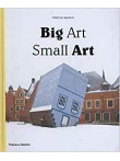 Big Art. Small Art Big Art. Small Art