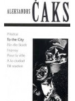 To the City / Pilsētai (angļu)  To the City / Pilsētai (angļu)