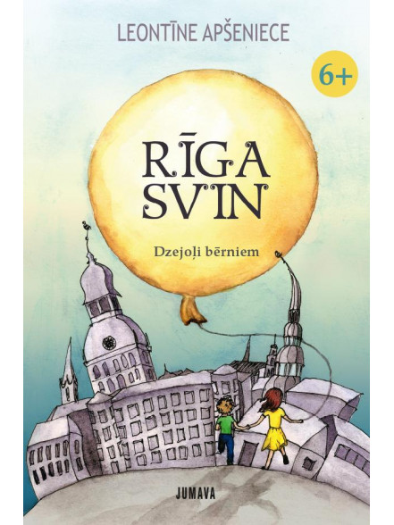 Rīga svin. Dzejoļi bērniem 6+ Rīga svin. Dzejoļi bērniem 6+