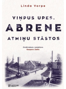 Viņpus upes. Abrene atmiņu stāstos.