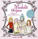 Modelē tērpus. Grāmata mazām modes dāmām. Ar 200 uzl. Modelē tērpus. Grāmata mazām modes dāmām. Ar 200 uzl.