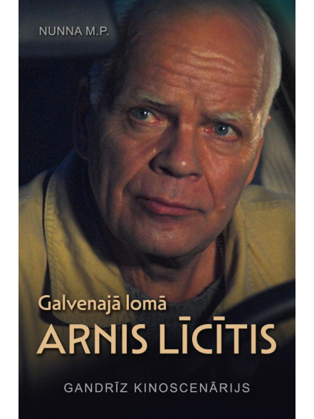 Galvenajā lomā Arnis Līcītis Galvenajā lomā Arnis Līcītis