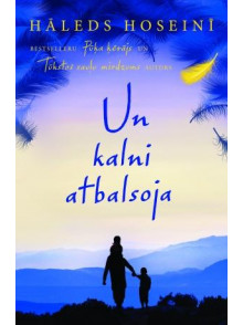 Un kalni atbalsoja (brošēts izdevums) Un kalni atbalsoja (brošēts izdevums)