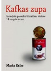 Kafkas zupa. Izsmeļoša pasaules literatūras vēsture