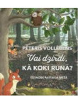Vai dzirdi, kā koki runā? Vai dzirdi, kā koki runā?