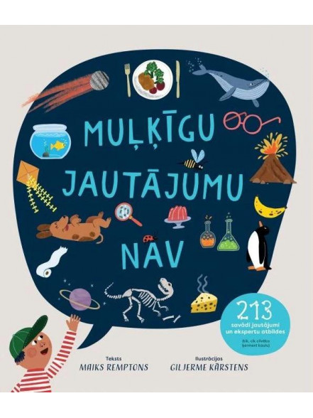 Muļķīgu jautājumu nav