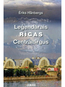 Leģendārais Rīgas centrāltirgus.