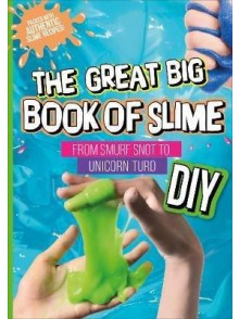 The Great Big Book of Slime.