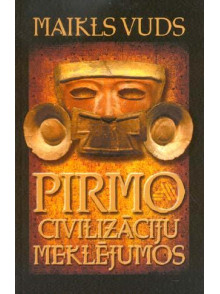 Pirmo civilizāciju meklējumos