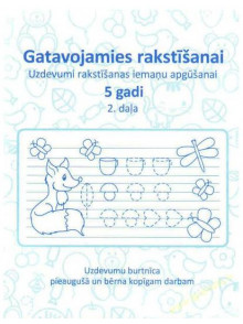 Gatavojamies rakstīšanai 2.  (5 gadi) Gatavojamies rakstīšanai 2.  (5 gadi)