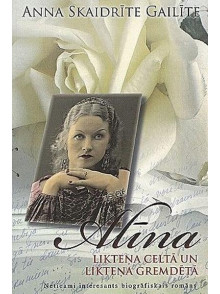 Alīna. Likteņa celtā un likteņa gremdētā (broš.)
