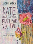 Kate, kas gribēja kļūt par vectēvu Kate, kas gribēja kļūt par vectēvu