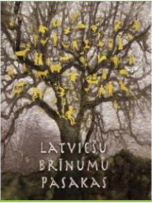Latviešu brīnumu pasakas Latviešu brīnumu pasakas