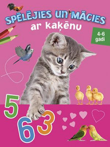Spēlējies un mācies ar kaķēnu 4-6 gadi Spēlējies un mācies ar kaķēnu 4-6 gadi
