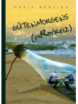 Gūtenmorgens. Pirmreiz Gūtenmorgens. Pirmreiz